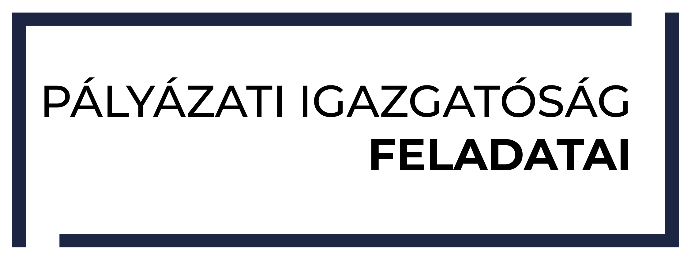 Pályázati Igazgatóság Feladatai